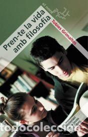 Libros: Pren-te la vida amb filosofia - Grimaltós Mascarós, Tobies